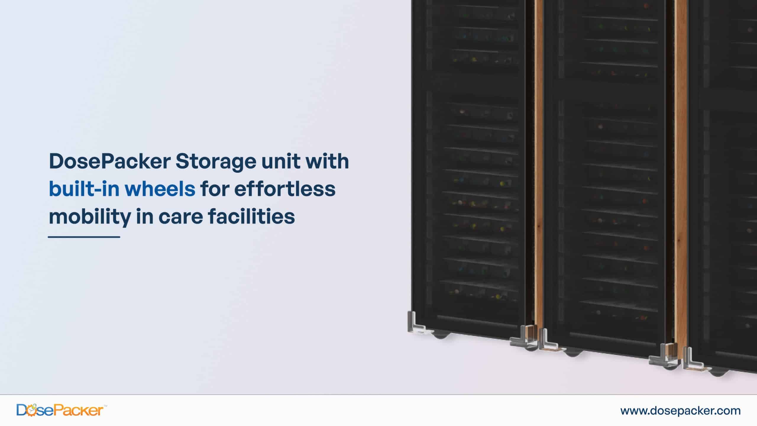 DosePacker Storage unit with built-in wheels for effortless mobility in care facilities