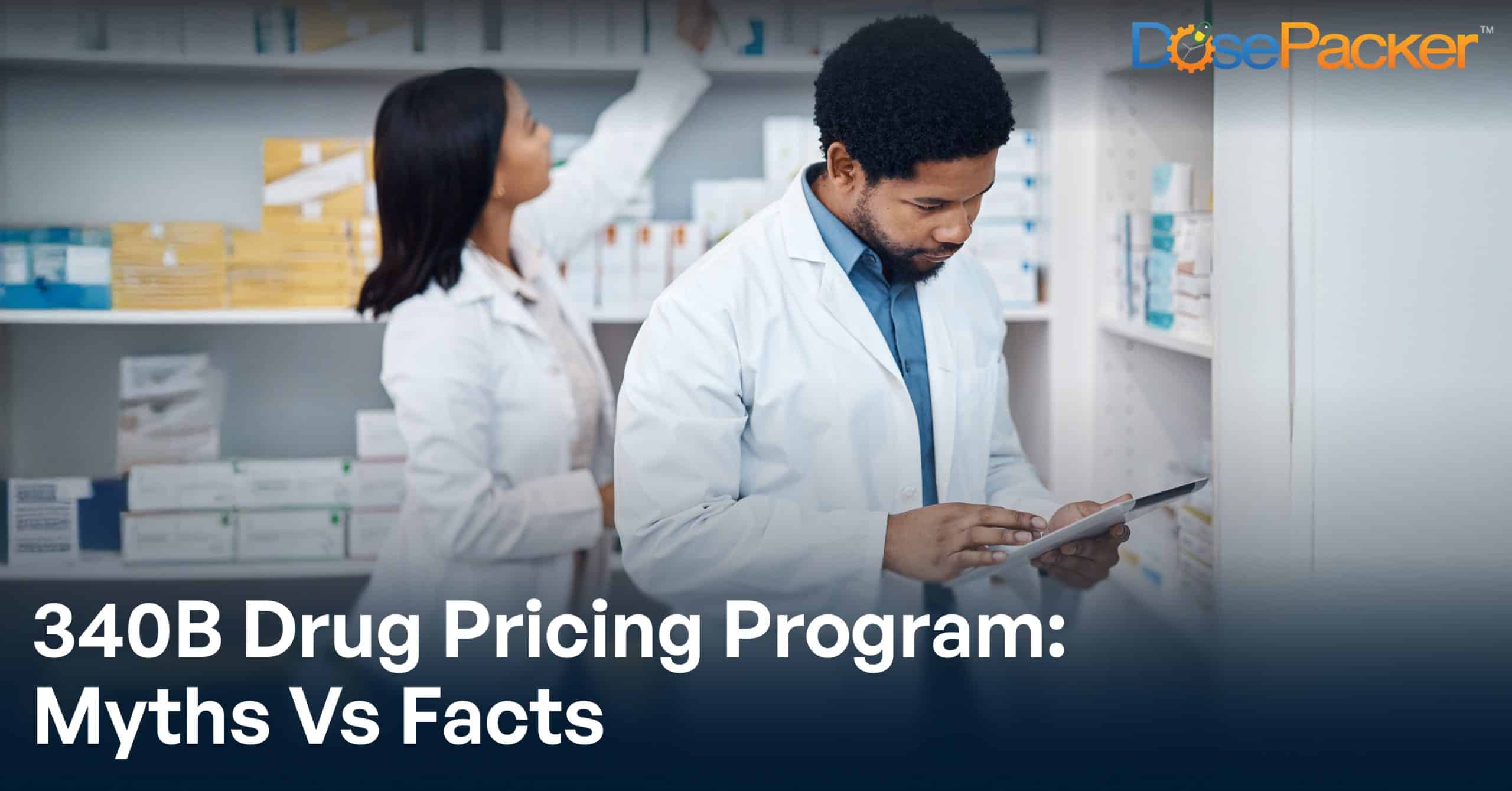Debunking Common Myths About The 340B Drug Pricing Program