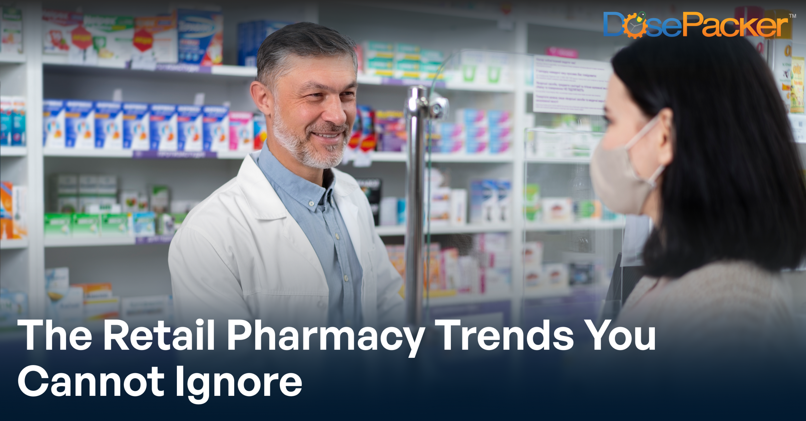 How Retail Pharmacy Trends Are Transforming Medication Adherence and Patient Care in 2026