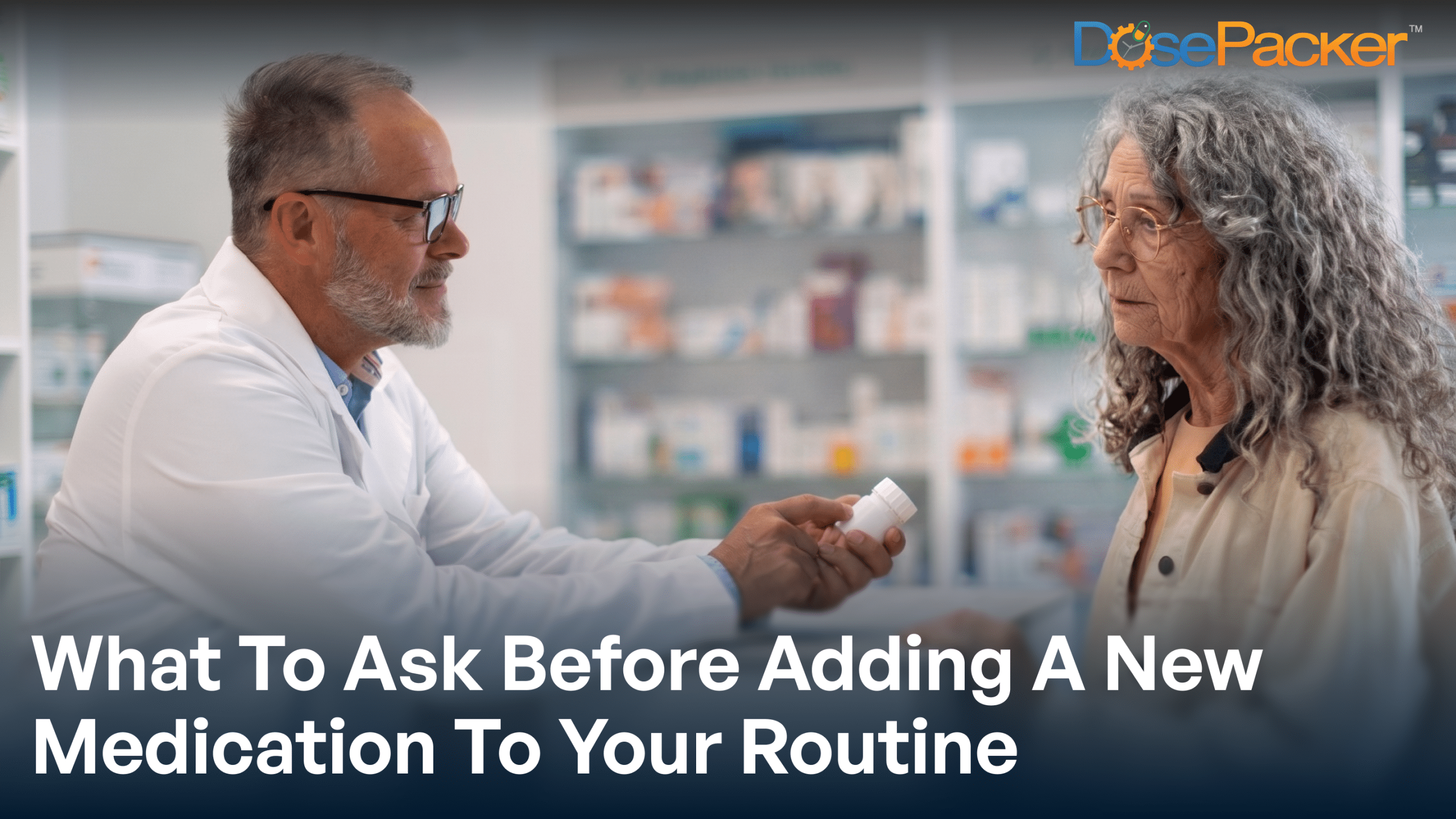 Starting a New Medication? Ask These 10 Questions First