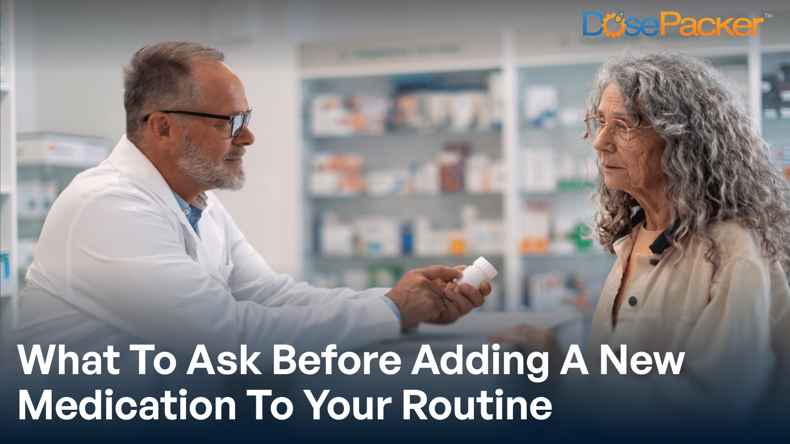 Starting a New Medication? Ask These 10 Questions First